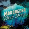 Morcheeba feat. Thomas Dybdahl - Dive Deep