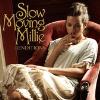 Slow Moving Millie - Please Please Please Let Me Get What I Want