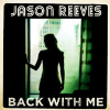Jason Reeves - Back With Me